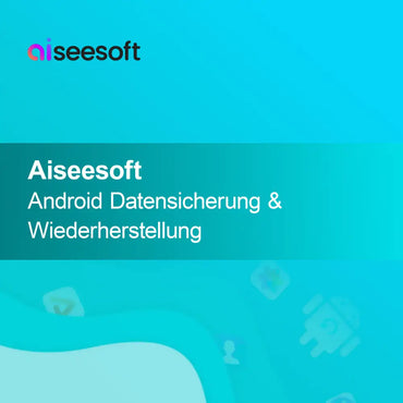 Aiseesoft Android Veri Yedekleme & Geri Yükleme