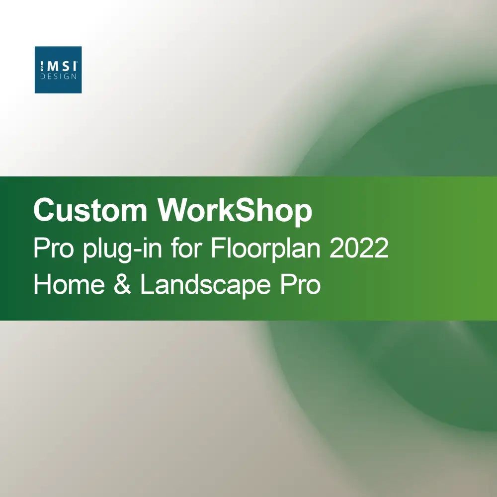 Anpassad WorkShop Pro-plugin för Floorplan 2022 Home & Landscape Pro